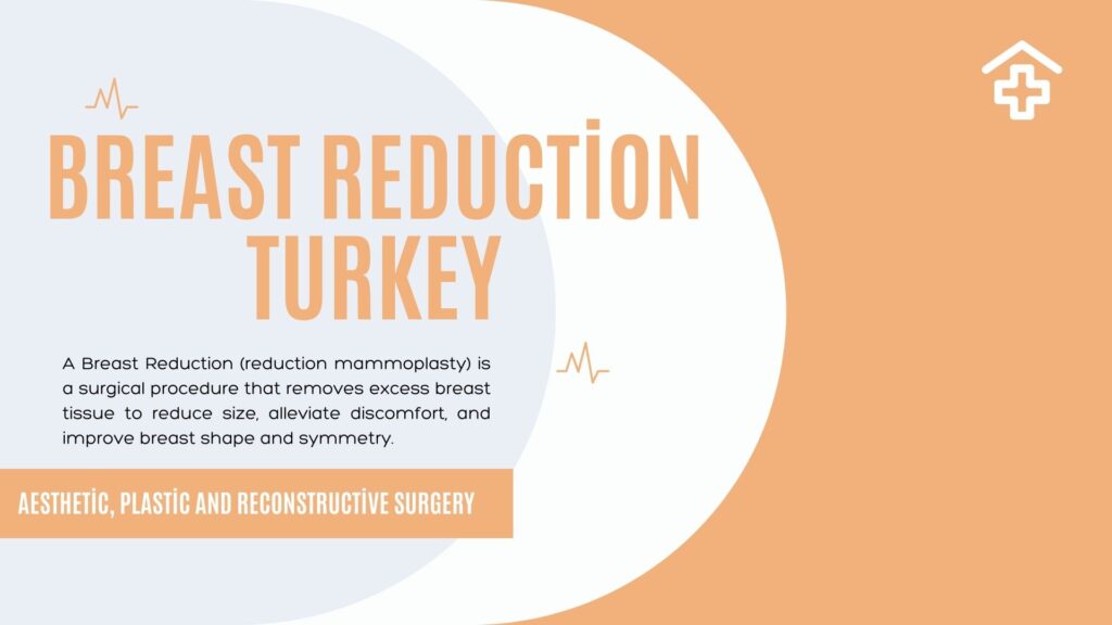 Breast Reduction Surgery Turkey