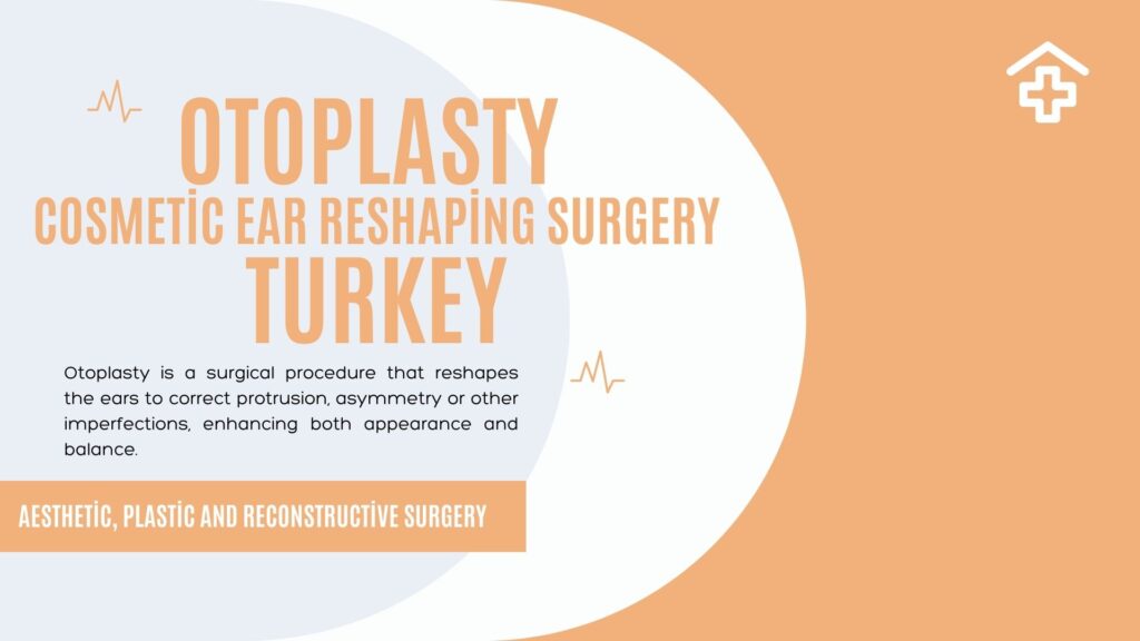 Otoplasty in Turkey
