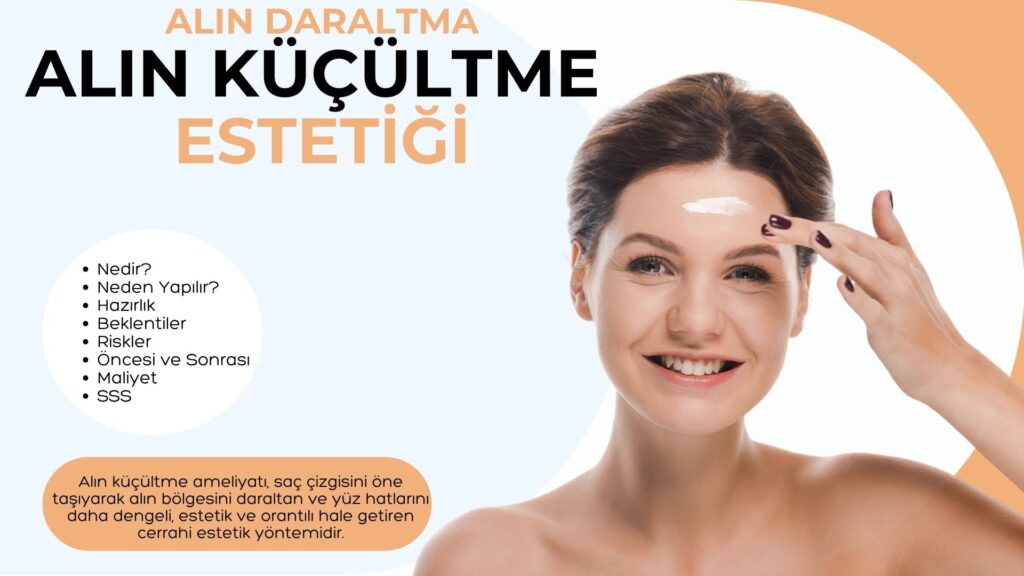 Alın küçültme ameliyatı nedir?