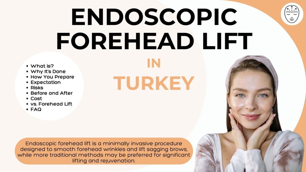 Endoscopic Forehead Lift in Turkey