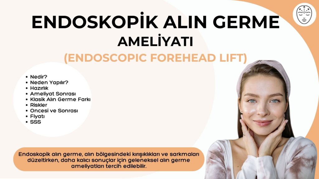 Endoskopik Alın Germe Nedir?