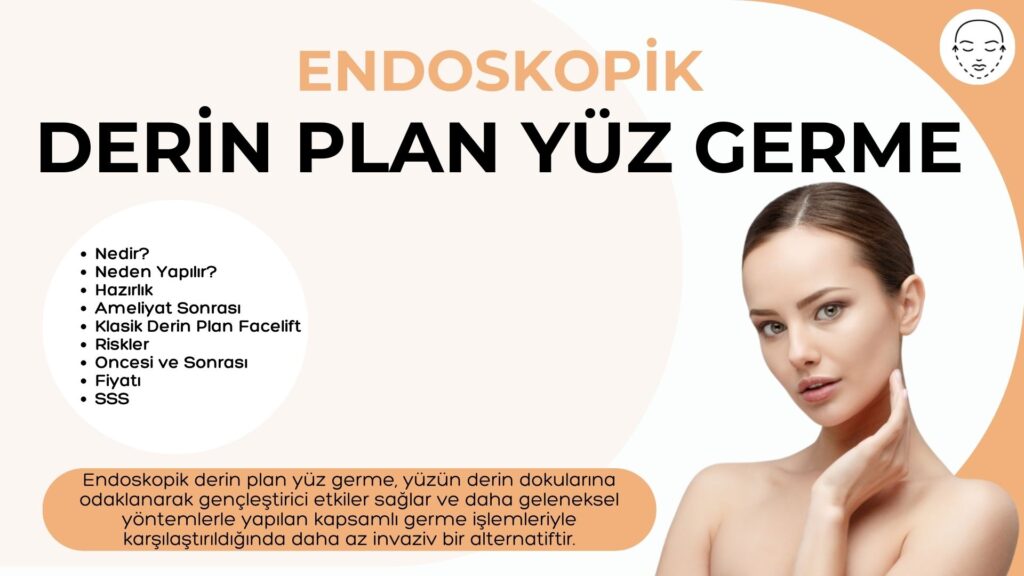 Endoskopik Derin Plan Yüz Germe Nedir?