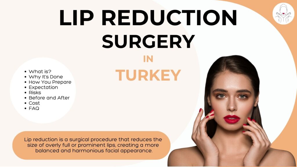 Lip Reduction Surgery in Turkey