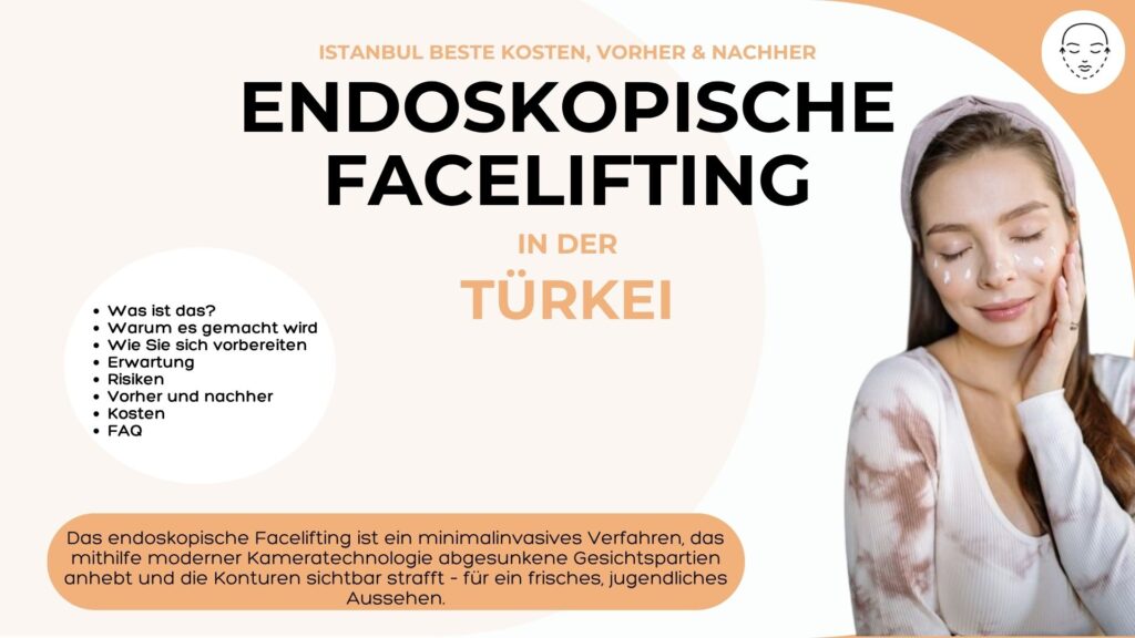Endoskopische Facelifting in der Turkei