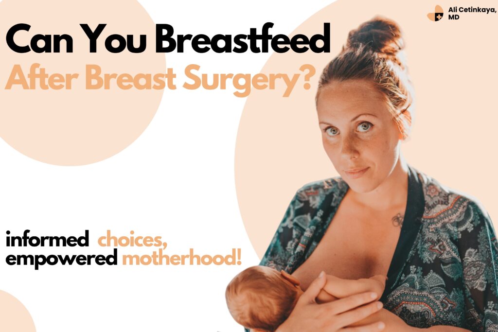 Can You Breastfeed After Breast Surgery?