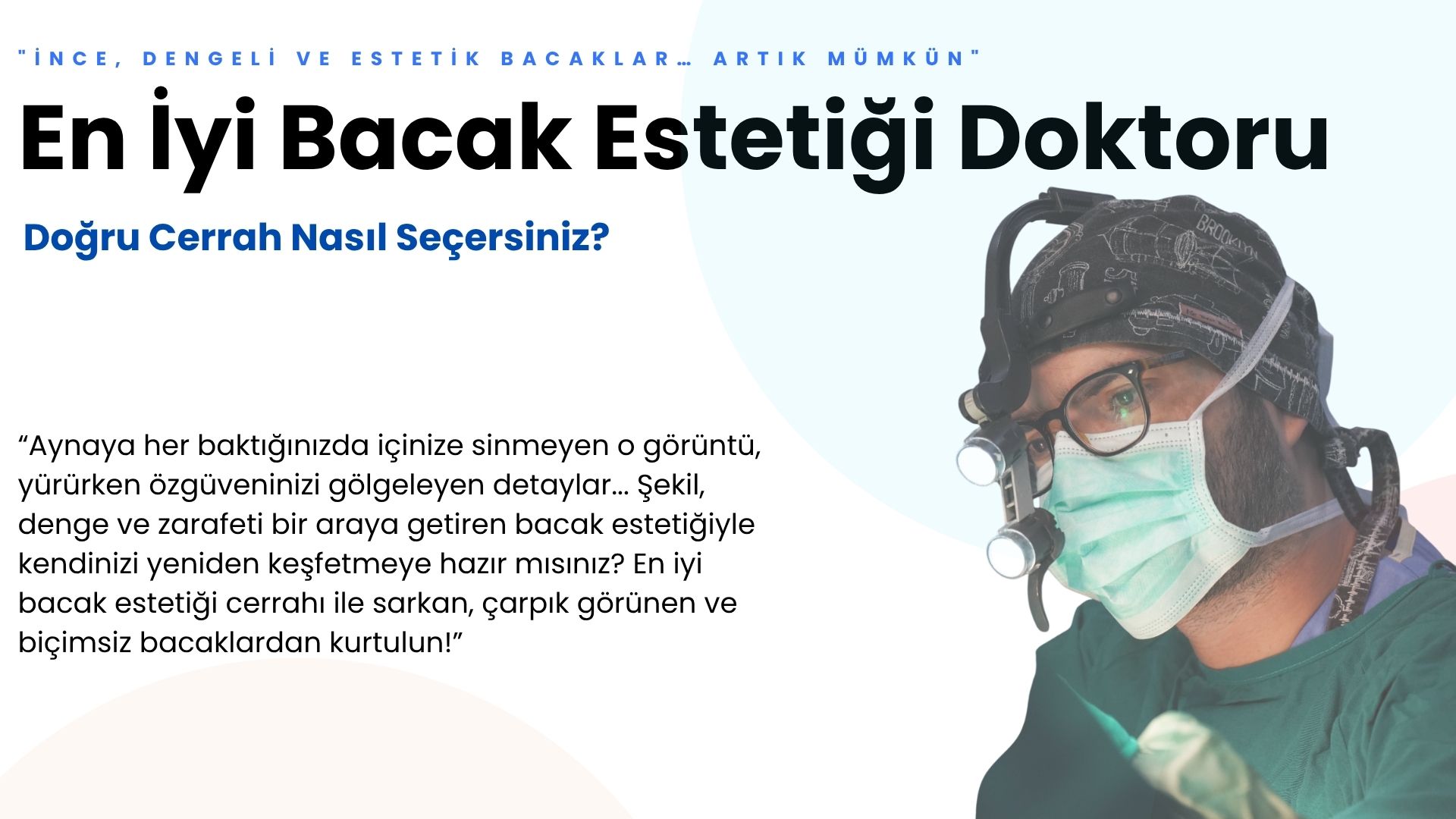 En İyi Bacak Estetiği Cerrahı Seçerken Nelere Dikkat Edilmeli?