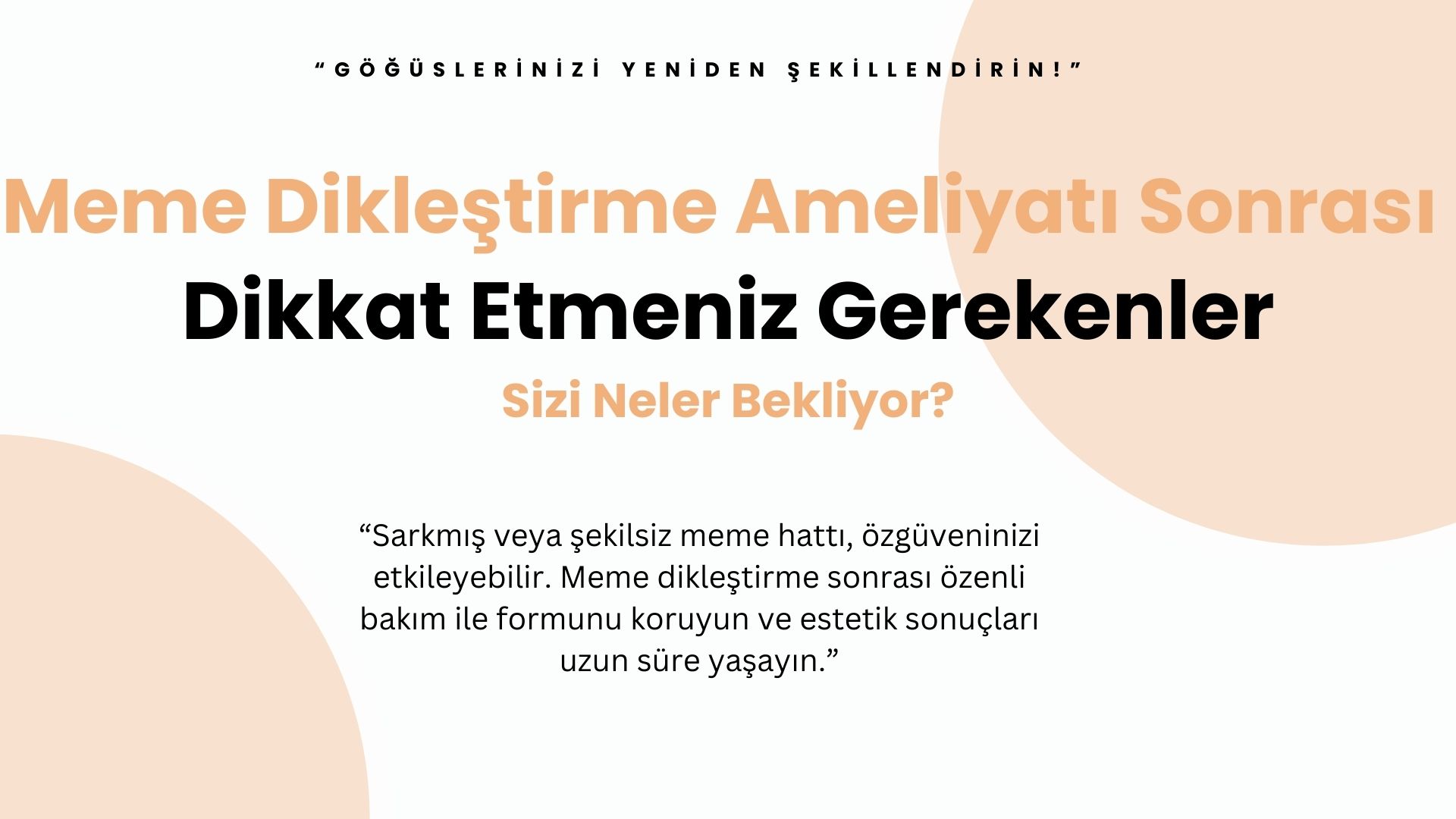 Meme Dikleştirme Ameliyatı Sonrası Dikkat Edilecekler