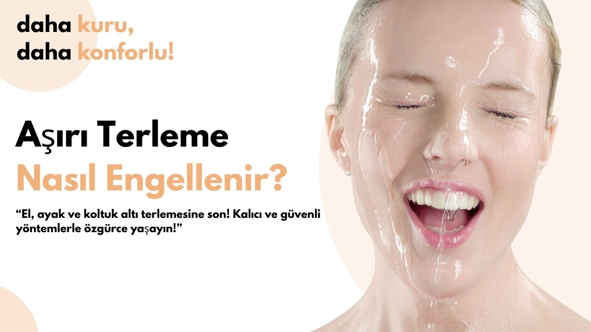 El, Ayak ve Koltuk Altı Terlemesi İçin Kalıcı Çözüm Var mı?