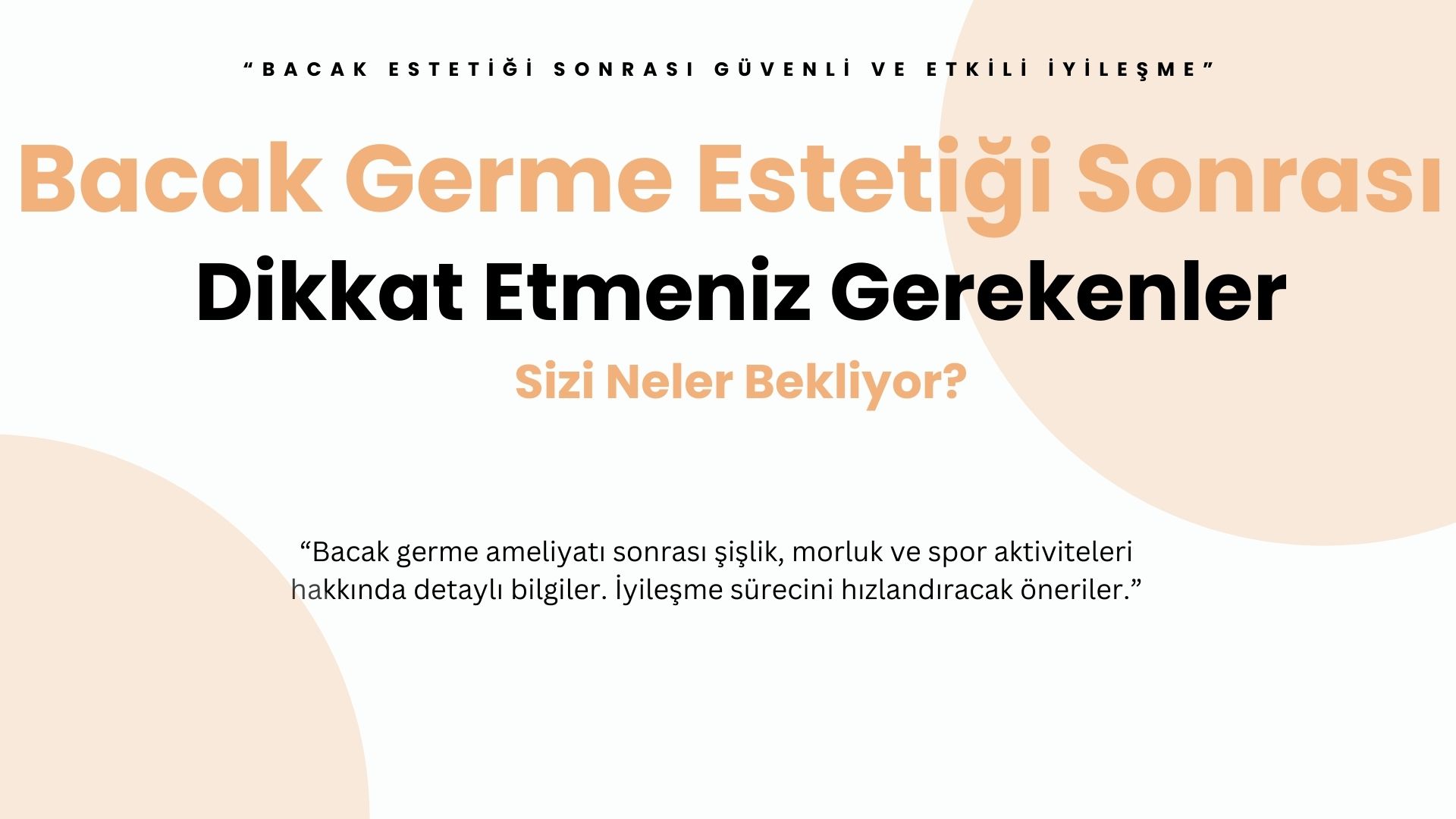 Bacak Germe Ameliyatı Sonrası İyileşme