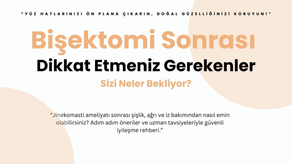 Bişektomi sonrası yanaklarda ödem, morluk ve hassasiyet normaldir. Yüz hatlarınızı belirginleştirmek ve iyileşme sürecini hızlandırmak için hangi adımları atmanız gerektiğini keşfedin. Hafif aktivitelerden, dikiş ve yara bakımına kadar her detay, estetik sonucu korumanızı sağlayacak şekilde uzman görüşleriyle hazırlandı.