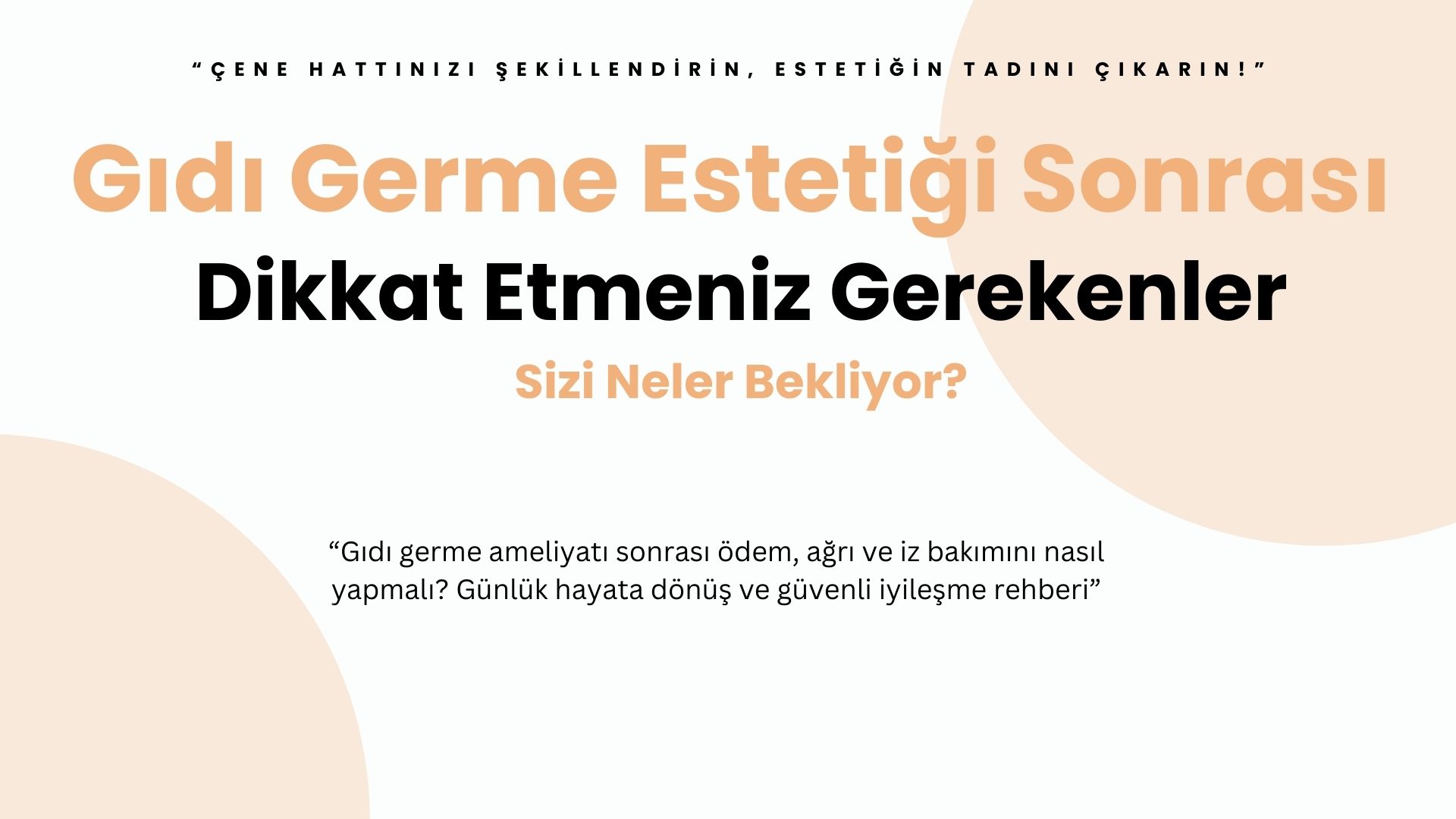 Gıdı Germe Ameliyatı Sonrası İyileşme
