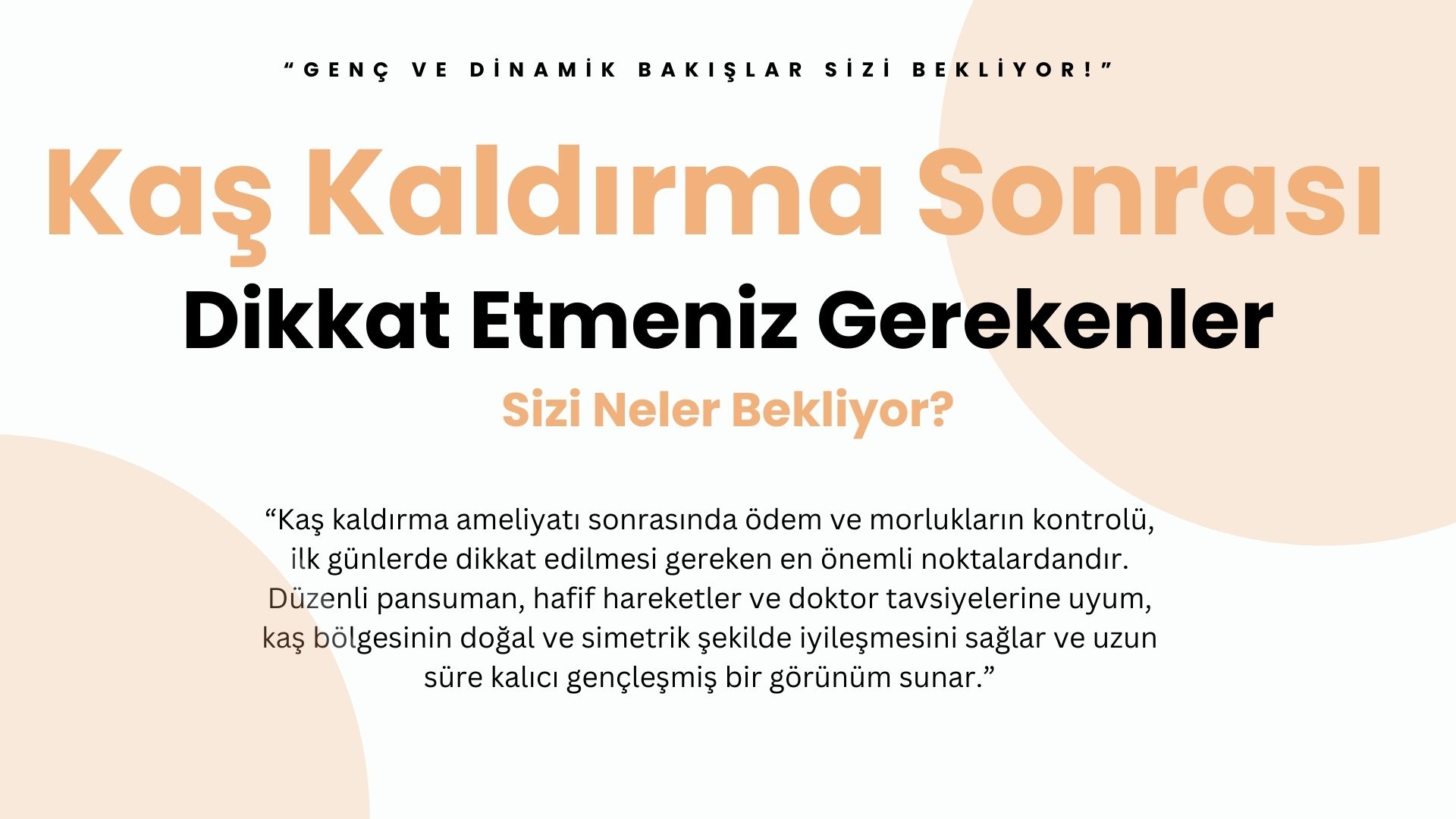 Kaş Kaldırma Ameliyatı Sonrası İyileşme