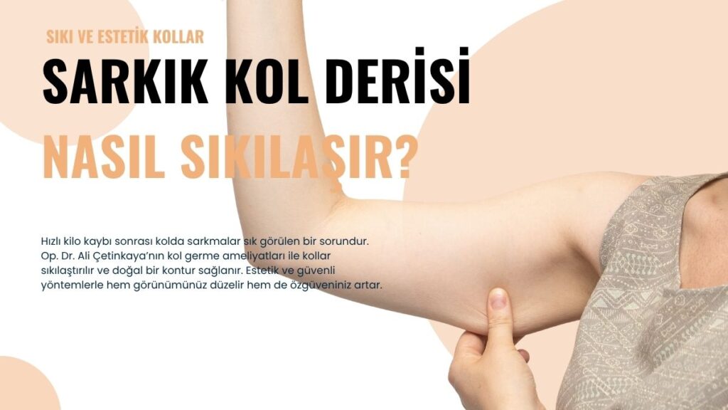 Hızlı kilo kaybı sonrası kolda sarkmalar sık görülen bir sorundur. Op. Dr. Ali Çetinkaya’nın kol germe ameliyatları ile kollar sıkılaştırılır ve doğal bir kontur sağlanır. Estetik ve güvenli yöntemlerle hem görünümünüz düzelir hem de özgüveniniz artar.
