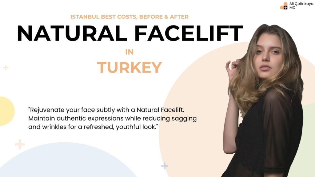 Rejuvenate your face subtly with a Natural Facelift in Turkey, maintaining authentic expressions while reducing sagging and wrinkles.