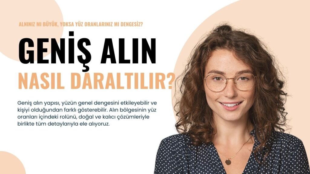 Alnınız mı Büyük, Yoksa Yüz Oranlarınız mı Dengesiz?